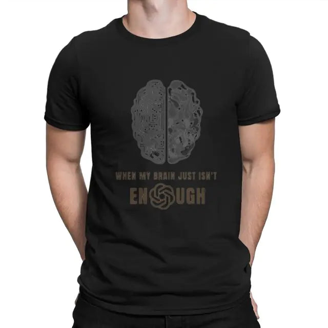 Chatgpt Because My Brain Just Isn't Enough T-Shirts